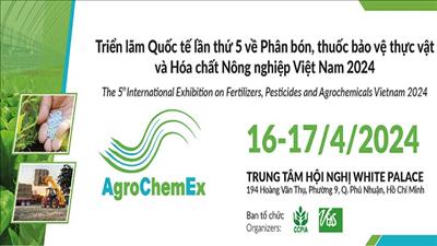 AgroChemEx Vietnam 2024 góp phần thúc đẩy phát triển nông nghiệp theo hướng hữu cơ, tuần hoàn