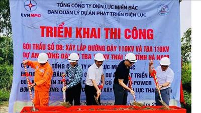 EVNNPC triển khai thi công dự án đường dây và TBA 110kV Thái Hà