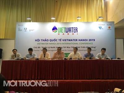 Hội thảo quốc tế Quản lý nước hướng tới mục tiêu phát triển bền vững