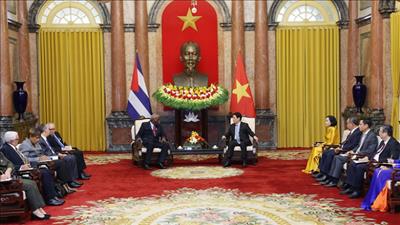 Chủ tịch nước: Việt Nam muốn nâng cao hơn nữa hiệu quả hợp tác với Cuba