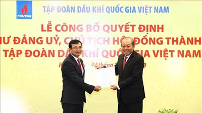 Trao quyết định bổ nhiệm Chủ tịch HĐTV Tập đoàn Dầu khí quốc gia Việt Nam