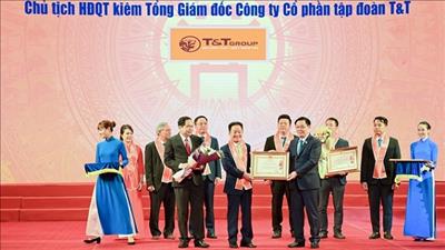 Chủ tịch Tập đoàn T&T Group được trao tặng Huân chương Lao động hạng Nhất