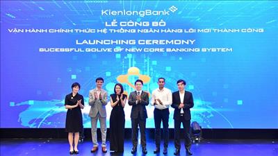 KienlongBank vận hành chính thức hệ thống ngân hàng lõi mới hiện đại