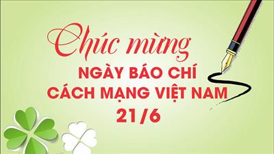 Thư chúc mừng nhân kỷ niệm 100 năm Ngày Báo chí Cách mạng Việt Nam