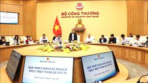 Bộ Công Thương triển khai kế hoạch thực hiện Nghị quyết 70