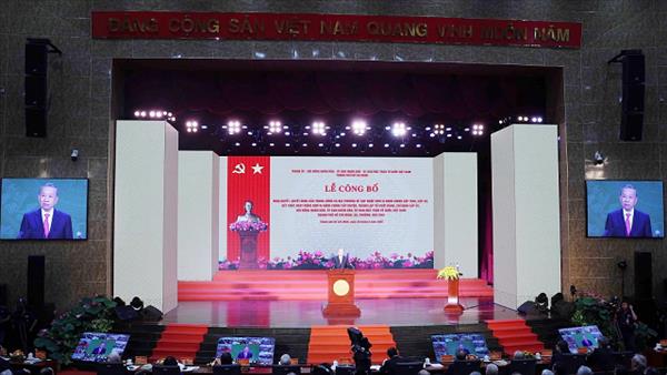 Quyết định “sắp xếp lại giang sơn” là bước đi lịch sử có ý nghĩa chiến lược