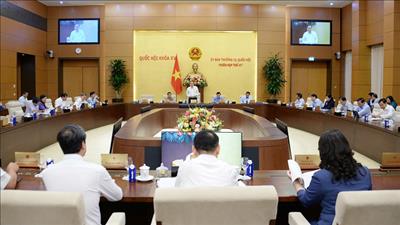 Ủy ban Thường vụ Quốc hội khai mạc phiên họp thứ 47