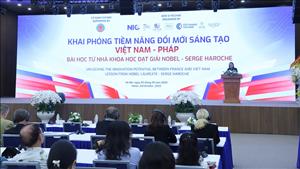 Khai phóng tiềm năng đổi mới sáng tạo Việt Nam - Pháp