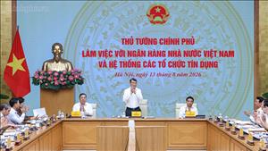 Thủ tướng Chính phủ làm việc với Ngân hàng Nhà nước và hệ thống các tổ chức tín dụng