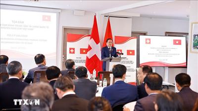 Việt Nam thúc đẩy hợp tác với Thụy Sĩ về phát triển trung tâm tài chính quốc tế