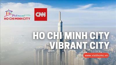 Quảng bá du lịch thành phố Hồ Chí Minh trên CNN