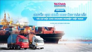 Diễn đàn “Chuyển dịch chuỗi cung ứng toàn cầu và cơ hội cho doanh nghiệp Việt Nam”: Cơ hội nâng cao năng lực cạnh tranh và tham gia sâu hơn vào chuỗi giá trị toàn cầu