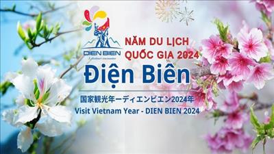 Sẵn sàng tổ chức Năm Du lịch quốc gia – Điện Biên 2024